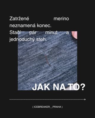 01 Stitch repair Merino vlna je stvořená pro pohyb v přírodě, ale i ty nejlepší materiály se občas zatrhnou. Tenhle stitch...
